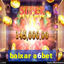 baixar a6bet